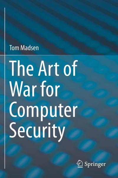 The Art of War for Computer Security
