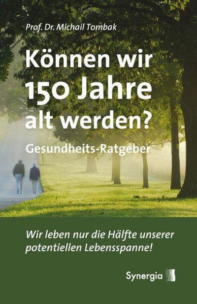 Können wir 150 Jahre alt werden?