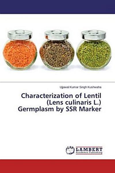 Characterization of Lentil (Lens culinaris L.) Germplasm by SSR Marker