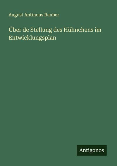 Über de Stellung des Hühnchens im Entwicklungsplan