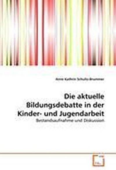 Die aktuelle Bildungsdebatte in der Kinder- und Jugendarbeit