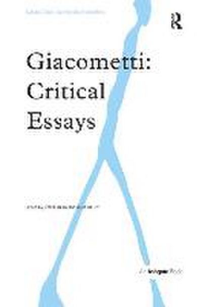 Giacometti: Critical Essays