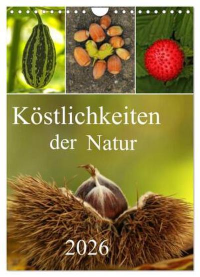 Köstlichkeiten der Natur 2026 (Wandkalender 2026 DIN A4 hoch), CALVENDO Monatskalender