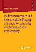 Medienunternehmen und der strategische Umgang mit Media Responsibility und Corporate Social Responsibility