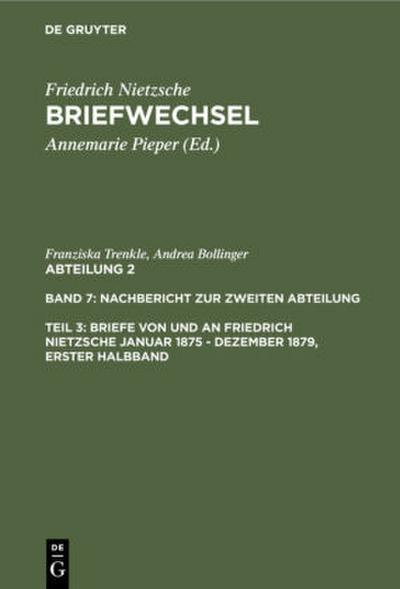 Briefe von und an Friedrich Nietzsche Januar 1875 - Dezember 1879. Gesamtregister zur zweiten Abteilung