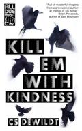 Kill ’Em With Kindness