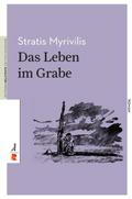 Das Leben im Grabe