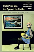 Male Poets and the Agon of the Mother