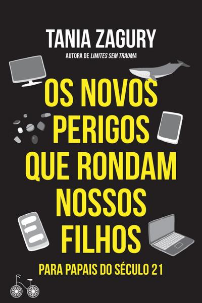 Os novos perigos que rondam nossos filhos