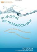 Plunging into the Kingdom Way