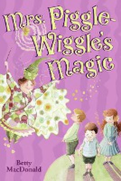 Mrs. Piggle-Wiggle’s Magic