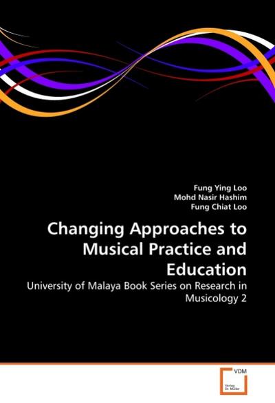 Changing Approaches to Musical Practice and Education