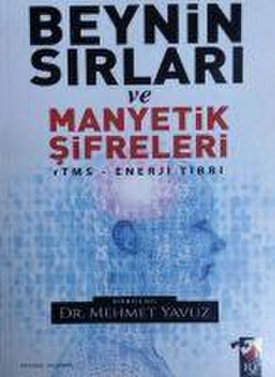 Beynin Sirlari ve Manyetik Sifreleri