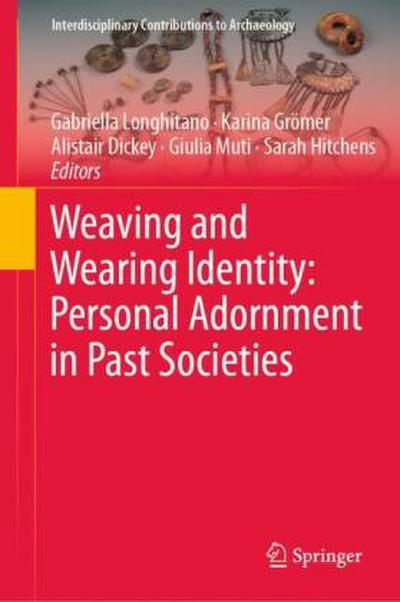 Weaving and Wearing Identity: Personal Adornment in Past Societies