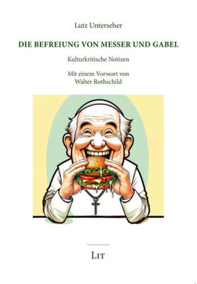 Die Befreiung von Messer und Gabel