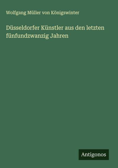 Düsseldorfer Künstler aus den letzten fünfundzwanzig Jahren