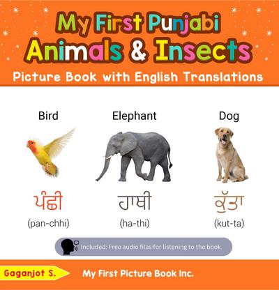 My First Punjabi Animals & Insects Picture Book with English Translations (Teach & Learn Basic Punjabi words for Children, #2)