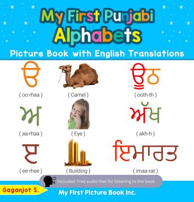 My First Punjabi Alphabets Picture Book with English Translations (Teach & Learn Basic Punjabi words for Children, #1)