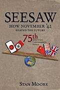 Seesaw, How November ’42 Shaped the Future