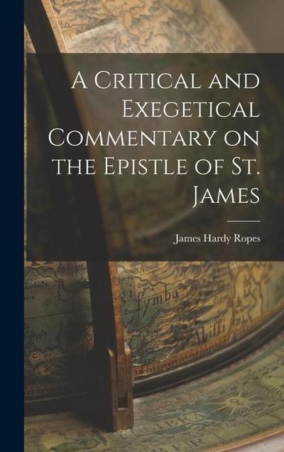 A Critical and Exegetical Commentary on the Epistle of St. James