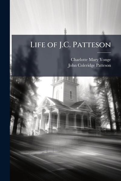 Life of J.C. Patteson