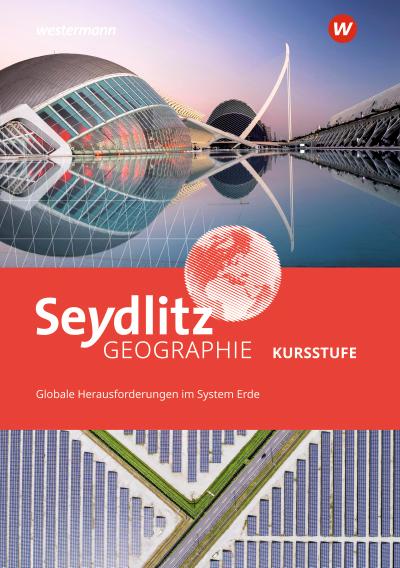 Seydlitz Geographie - Ausgabe 2021 für die Kursstufe in Baden-Württemberg