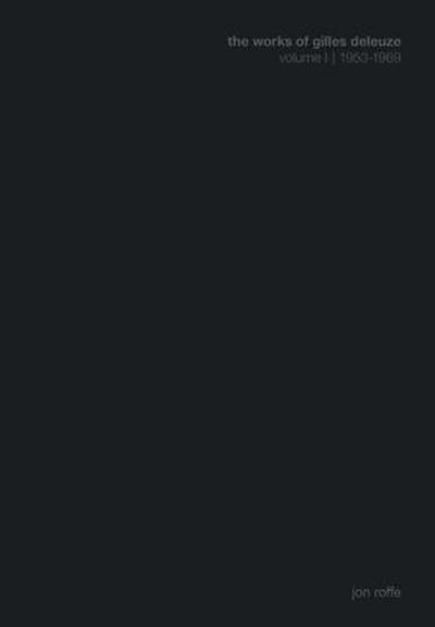 The Works of Gilles Deleuze I: 1953-1969