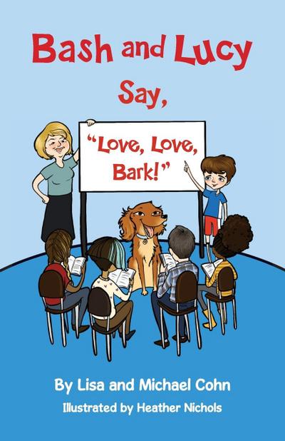 Bash and Lucy Say, "Love, Love, Bark!"