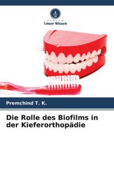 Die Rolle des Biofilms in der Kieferorthopädie