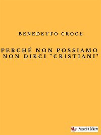 Perché non possiamo non dirci "cristiani"