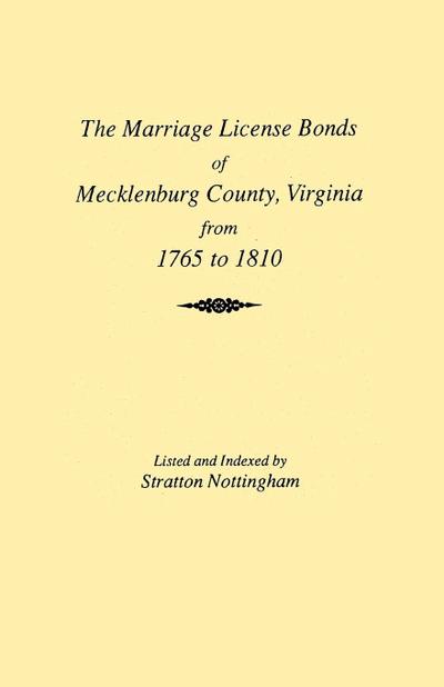 Marriages of Mecklenburg County [Virginia] from 1765 to 1810