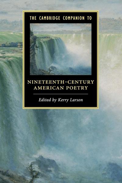 The Cambridge Companion to Nineteenth-Century American Poetry
