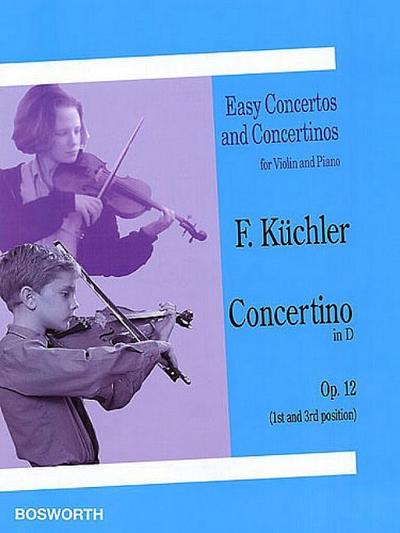 Concertino in D, Op. 12 (1st and 3rd Position): Easy Concertos and Concertinos Series for Violin and Piano