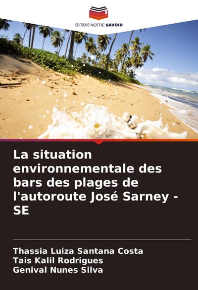La situation environnementale des bars des plages de l’autoroute José Sarney - SE