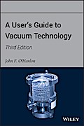 A User’s Guide to Vacuum Technology