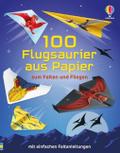 100 Flugsaurier aus Papier zum Falten und Fliegen