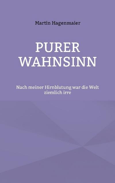 Purer Wahnsinn