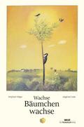 Wachse Bäumchen wachse