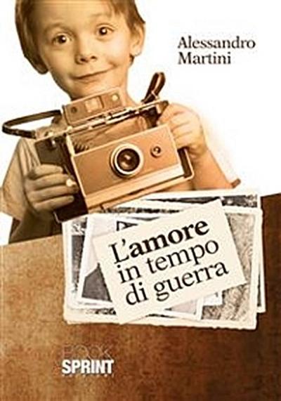 L’amore in tempo di guerra