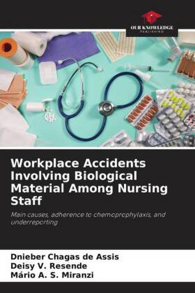 Workplace Accidents Involving Biological Material Among Nursing Staff