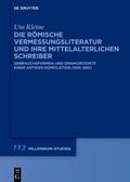 Die römische Vermessungsliteratur und ihre mittela