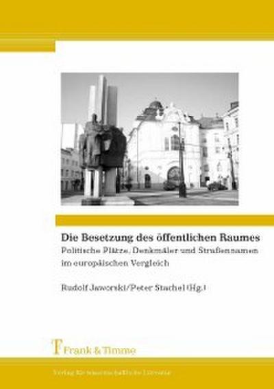 Die Besetzung des öffentlichen Raumes