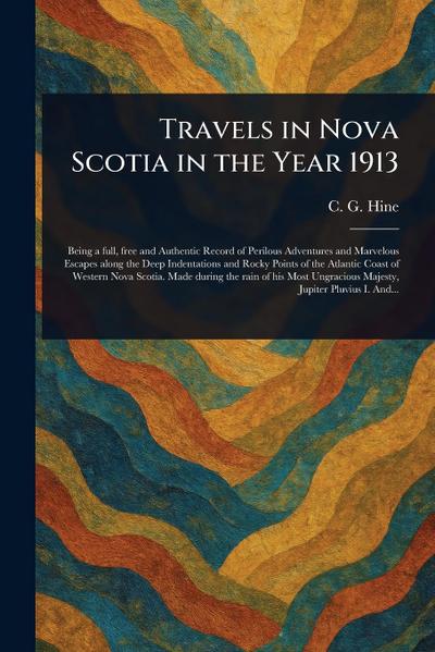 Travels in Nova Scotia in the Year 1913