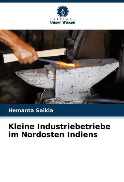Kleine Industriebetriebe im Nordosten Indiens