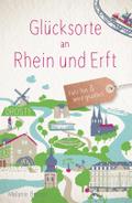 Glücksorte an Rhein und Erft