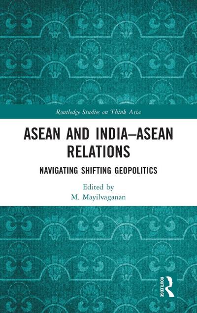 ASEAN and India-ASEAN Relations