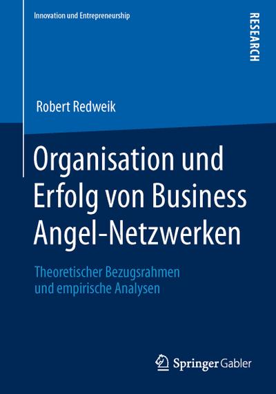 Organisation und Erfolg von Business Angel-Netzwerken