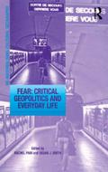 Fear: Critical Geopolitics and Everyday Life