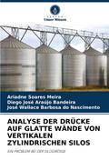 ANALYSE DER DRÜCKE AUF GLATTE WÄNDE VON VERTIKALEN ZYLINDRISCHEN SILOS