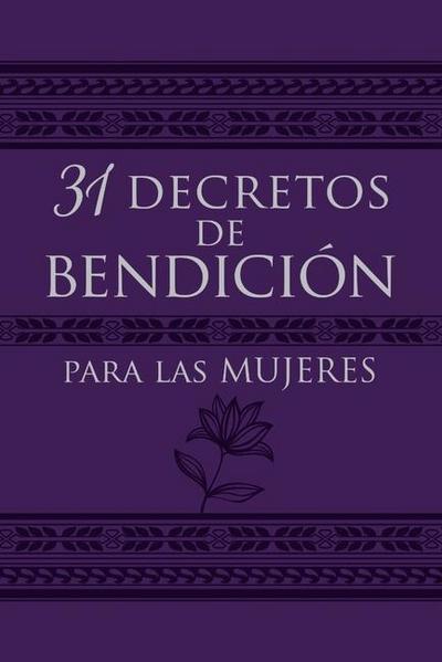 31 Decretos de Bendición Para Las Mujeres